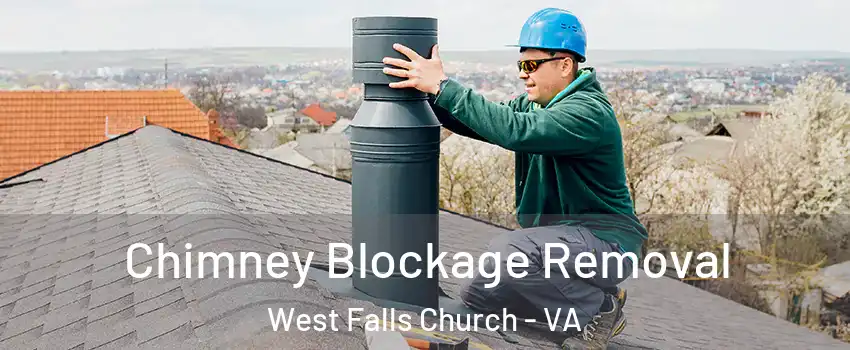  Chimney Blockage Removal West Falls Church - VA