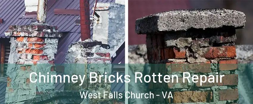  Chimney Bricks Rotten Repair West Falls Church - VA