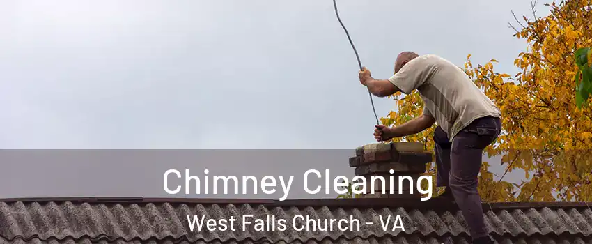  Chimney Cleaning West Falls Church - VA