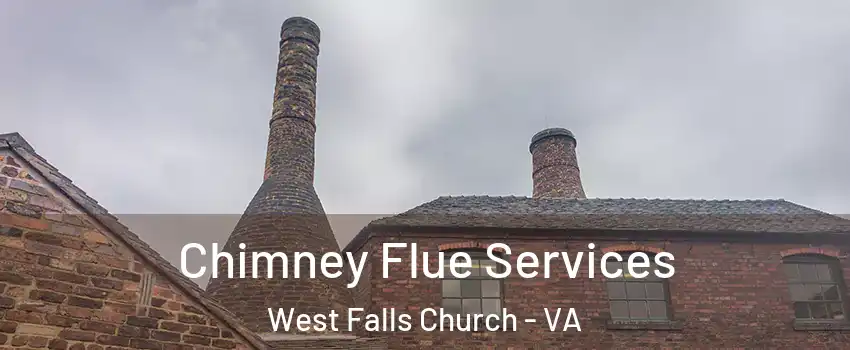  Chimney Flue Services West Falls Church - VA