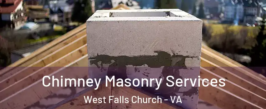  Chimney Masonry Services West Falls Church - VA