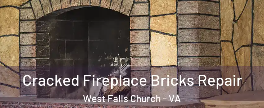  Cracked Fireplace Bricks Repair West Falls Church - VA
