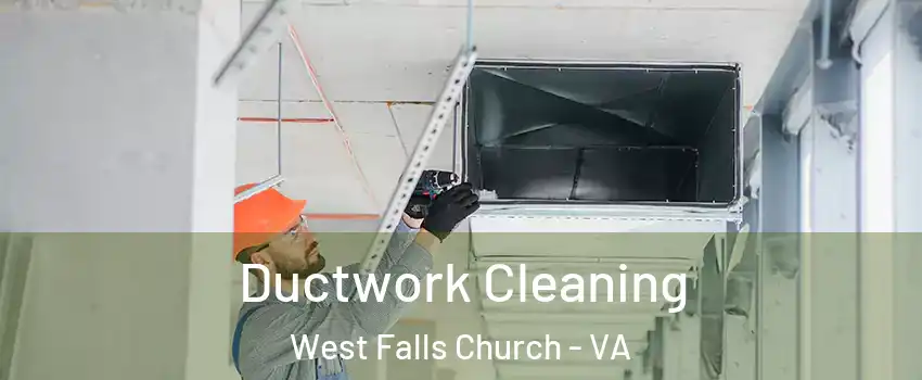  Ductwork Cleaning West Falls Church - VA