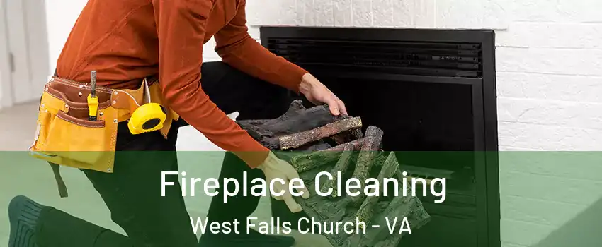  Fireplace Cleaning West Falls Church - VA