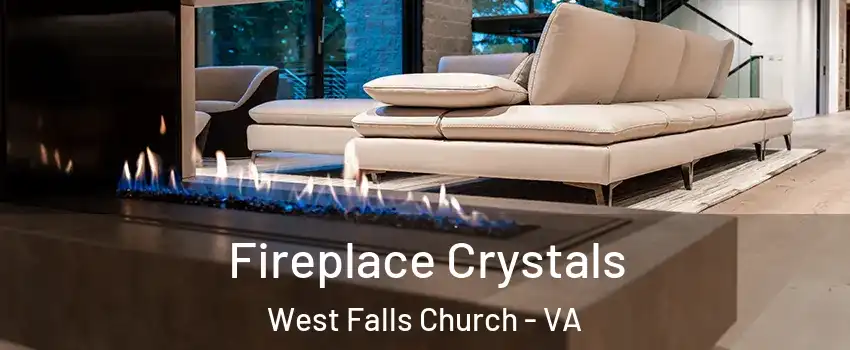  Fireplace Crystals West Falls Church - VA