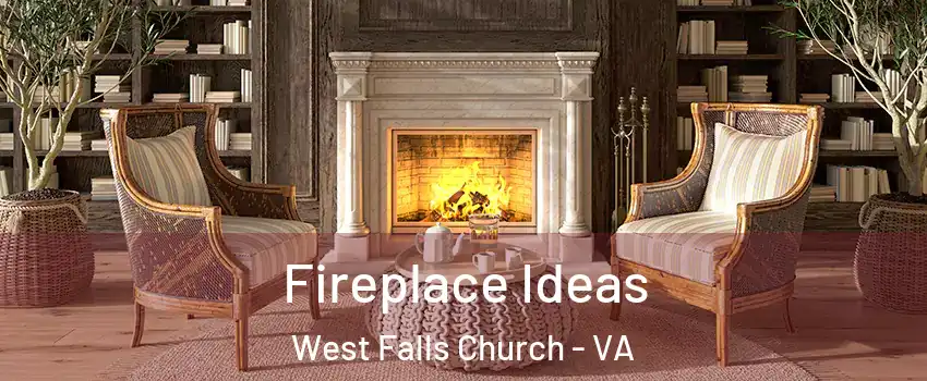  Fireplace Ideas West Falls Church - VA