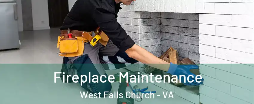  Fireplace Maintenance West Falls Church - VA