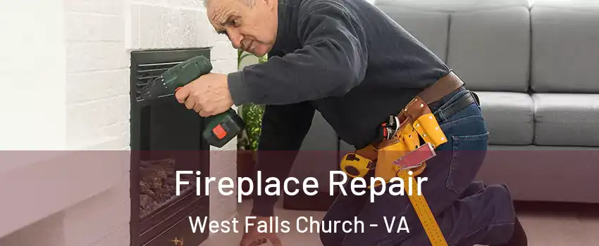  Fireplace Repair West Falls Church - VA