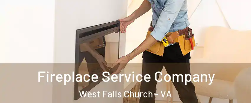  Fireplace Service Company West Falls Church - VA
