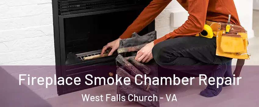  Fireplace Smoke Chamber Repair West Falls Church - VA