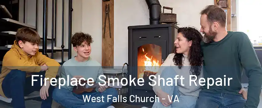  Fireplace Smoke Shaft Repair West Falls Church - VA