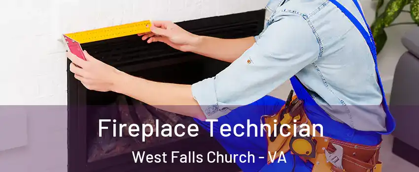  Fireplace Technician West Falls Church - VA