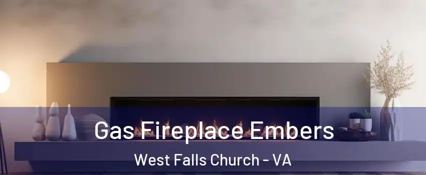  Gas Fireplace Embers West Falls Church - VA