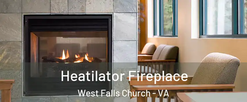 Heatilator Fireplace West Falls Church - VA