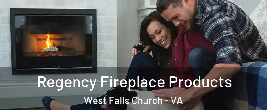  Regency Fireplace Products West Falls Church - VA