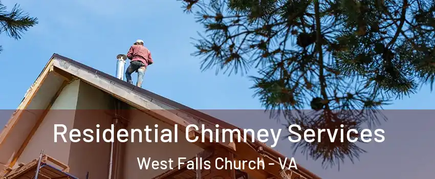  Residential Chimney Services West Falls Church - VA