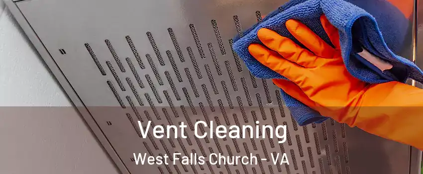  Vent Cleaning West Falls Church - VA