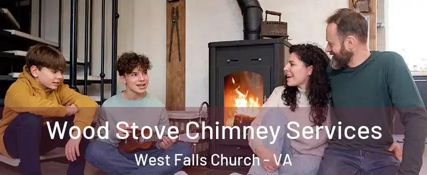  Wood Stove Chimney Services West Falls Church - VA